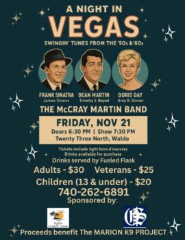 decorative flyer for the K9 Project "A Night in Vegas" fundraiser on Friday, Nov. 21 at 7:30 pm at Twenty Three North, Waldo. Tickets are $30 for adults, $25 for veterans and $20 for children ages 13 and under.